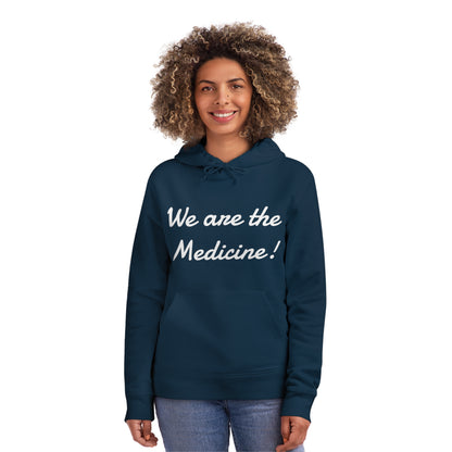 "We are the Medicine" Eco-Friendly Drummer Hoodie